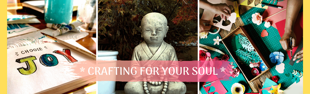 Crafting for your Soul